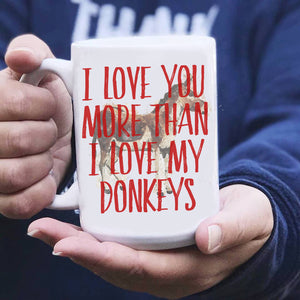 I love you MORE Mug