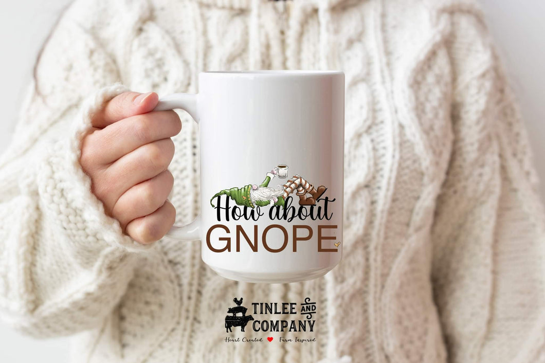 How About Gnope Mug
